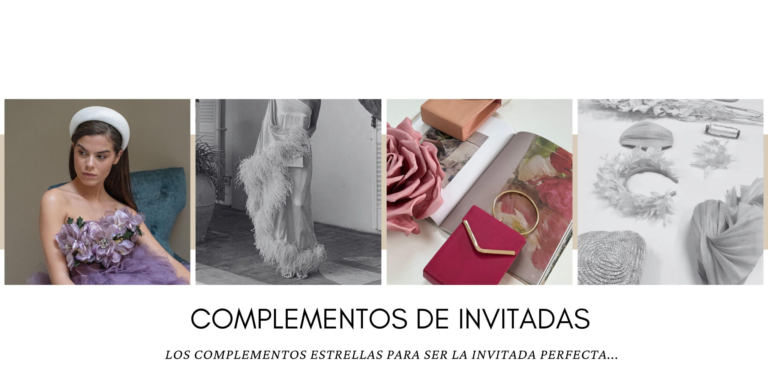 Complementos de invitadas